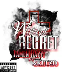 Without Regret (feat. Skitzo) - Single by Tamen Rayy album reviews, ratings, credits