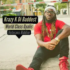 World Class Gyalis - Single by Krazy K Di Baddest album reviews, ratings, credits