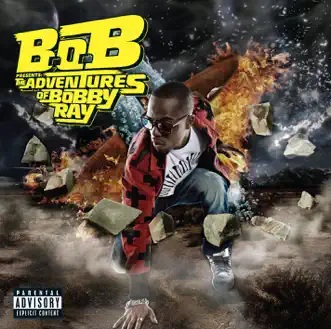 B.o.B Presents: The Adventures of Bobby Ray by B.o.B album download