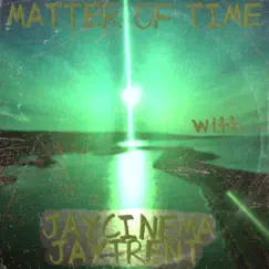 Matter of Time (feat. Jay Cinema & JayTrent) - Single by Ridgy album reviews, ratings, credits