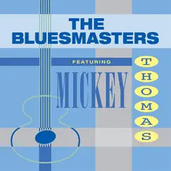 Bluesmasters Featuring Mickey Thomas by Bluesmasters & Mickey Thomas album reviews, ratings, credits
