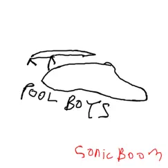 Sonic Boom - Single by Pool Boys album reviews, ratings, credits