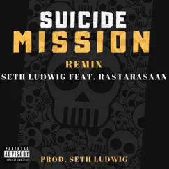 Suicide Mission (feat. Rastarasaan) [Remix] - Single by Seth Ludwig album reviews, ratings, credits