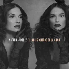 El Lado Izquierdo de la Cama - Single by Natalia Jiménez album reviews, ratings, credits