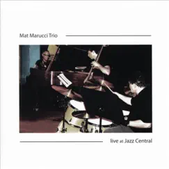 Live at Jazz Central (feat. Adam Lane & Rick Olson) by Mat Marucci album reviews, ratings, credits