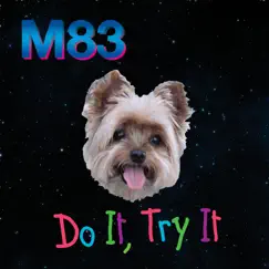 Do It, Try It (Remixes) - EP by M83 album reviews, ratings, credits