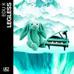 Legless - Single by Edu K album reviews, ratings, credits