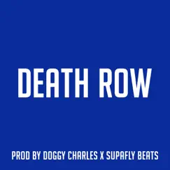 Death Row - Single by Doggy Charles & Supafly Beats album reviews, ratings, credits
