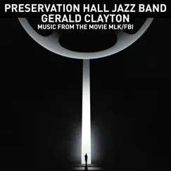 Lift Every Voice and Sing / Theme from MLK/FBI - Single by Preservation Hall Jazz Band & Gerald Clayton album reviews, ratings, credits
