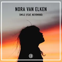 Smile (feat. NEVRMIND) - Single by NEVRMIND & Nora Van Elken album reviews, ratings, credits