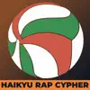 Haikyu Rap Cypher (feat. Dan Bull, Eddie Rath, BassedOlaf, Connor Quest!, GameboyJones, ArcherGaming, Tokumei, Freeced & Rustage) song lyrics