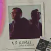 No Games - Single album lyrics, reviews, download