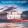 The Midlife Episode (feat. Michel Cusson, Massimo Biolcati & Ettore Carucci) - Single album lyrics, reviews, download