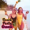 Beach Party Groove album lyrics, reviews, download