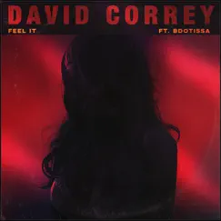 Feel It (feat. Bdotissa) - Single by David Correy album reviews, ratings, credits