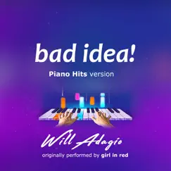 Bad Idea! (Piano Version) Song Lyrics