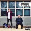 Oatmeal - Single album lyrics, reviews, download
