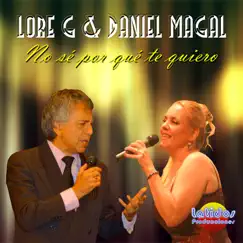 No Sé por Qué Te Quiero - Single by Lore G & Daniel Magal album reviews, ratings, credits