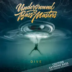 Dive - Single by Underground Bass Masters album reviews, ratings, credits