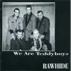 We Are Teddyboys album lyrics, reviews, download