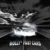 Molly*Fast Cars album lyrics, reviews, download