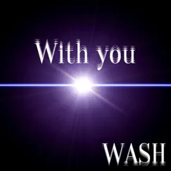 With You - Single by Wash album reviews, ratings, credits