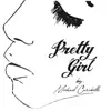 Pretty Girl - Single album lyrics, reviews, download