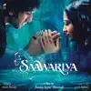 Saawariya (Original Motion Picture Soundtrack) album lyrics, reviews, download