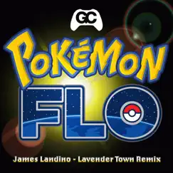 Pokemon Flo (Lavender Town Remix) [feat. James Landino] Song Lyrics