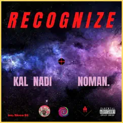 RECOGNIZE (feat. NoMan. & ThaHyst) - Single by Kal Nadi album reviews, ratings, credits