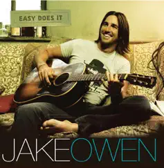 Easy Does It by Jake Owen album reviews, ratings, credits