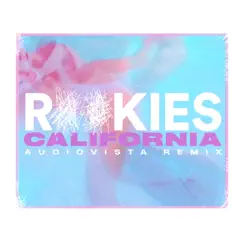 California (Audiovista Remix) - Single by ROOKIES album reviews, ratings, credits