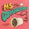 Ms. Communication (feat. Sun) - Single album lyrics, reviews, download