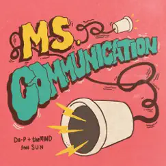 Ms. Communication (feat. Sun) - Single by Da-P & theMIND album reviews, ratings, credits