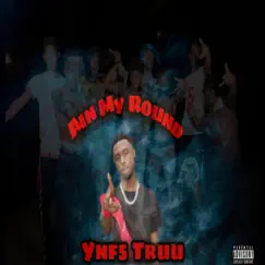 Ain My Round - Single by Ynf5 Truu album reviews, ratings, credits