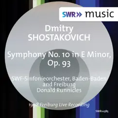 Shostakovich: Symphony No. 10 in E Minor, Op. 93 (Live) by SWR Sinfonieorchester Baden-Baden und Freiburg & Donald Runnicles album reviews, ratings, credits