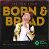 Born & Bred (feat. Champion & Don Kilam) [Remix] - Single album lyrics, reviews, download