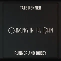 Dancing in the Rain - Single by Tate Renner album reviews, ratings, credits