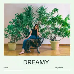 Dreamy - Single by Irene Skylakaki album reviews, ratings, credits