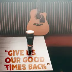 Give Us Our Good Times Back - Single by George Murphy & The Rising Sons album reviews, ratings, credits