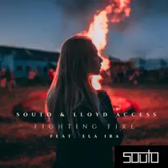 Fighting Fire (feat. Ela Ira) - Single by Souto & Lloyd Access album reviews, ratings, credits