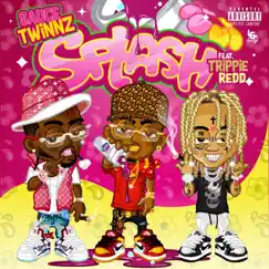Splash (feat. Trippie Redd) - Single by Sauce Twinz album reviews, ratings, credits