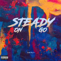 Steady On Go - Single by Yung Tilla album reviews, ratings, credits