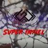 Super Infiel - Single album lyrics, reviews, download