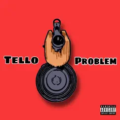 Problem - Single by Tello album reviews, ratings, credits