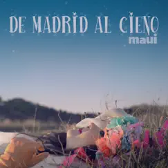 De Madrid al Cieno - Single by Maui album reviews, ratings, credits