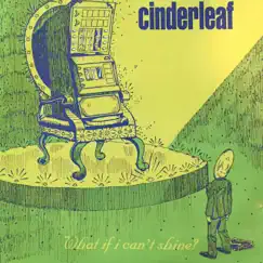 What If I Can't Shine? by Cinderleaf album reviews, ratings, credits