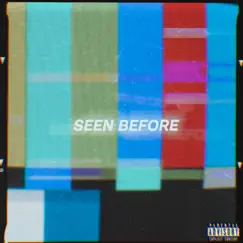 Seen Before (feat. Blvv) Song Lyrics