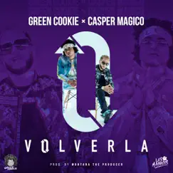 Volverla - Single by Green Cookie & Casper Mágico album reviews, ratings, credits