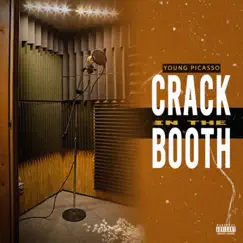 Crack in the Booth - Single by Young Picasso album reviews, ratings, credits